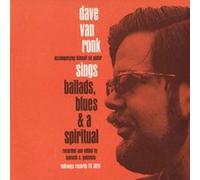 Dave Van Ronk - Sings Ballads, Blues and a Spiritual [Import]