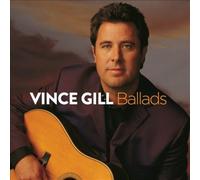 Ballads by Vince Gill [Audio CD] NEUF