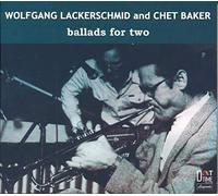 Ballads For Two Digipack Wolfgang Lackerschmid (Interprète), Chet Baker (Interprète) https://www.fnac.com/a12947868/Wolfgang-Lackerschmid-Ballads-For-Two-Digipack-CD-album?oref=ee911df8-98d9-93bc-7b1d-2c387c5ae50b
