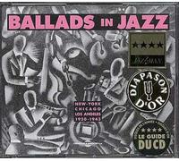 Ballads In Jazz : New York - Chicago - Los Angeles 1930-1943