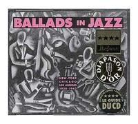 Ballads In Jazz : New York - Chicago - Los Angeles 1930-1943