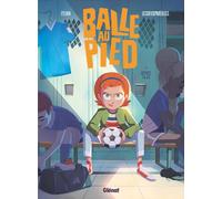 Lylian – Balle au pied – Tome 1 : Remise en jeu – Cartonné – Glénat