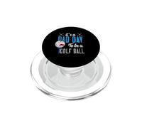Balle de Golf Amusante « It is A Bad Day-to Be A Golf Ball » PopSockets PopGrip pour MagSafe