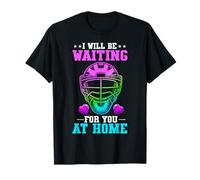 Balle molle « I Will Be Waiting For You At Home » T-Shirt