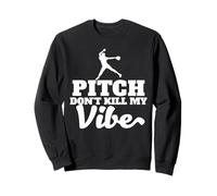 Balle Molle Pitch Don't Kill My Vibe Sweatshirt