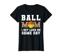 balle mom I get loud on game day softball T-Shirt