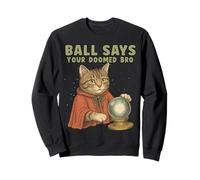 Balle Mystique drôle Chat diseur de Fortune Dit Votre frère condamné Sweatshirt