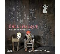 Ballenesque: Roger Ballen: A Retrospective