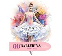 Ballerina Coloring Book: Best Gift For Ballet Dance Lovers
