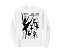 Ballerina Parlez Vous Danseuse de Ballet Danseurs Françaises Sweatshirt