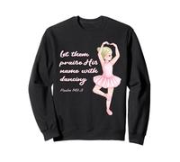 Ballerine chrétienne louange Jésus Christ Ballet Dieu Psaume Sweatshirt