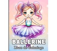 Ballerine Livre de Coloriage: 50 Illustrations Uniques pour Soulager e Stress et se Détendre