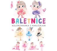 Ballerines. Un livre de coloriage avec des autocollants - arrangement collectif (Malbuch mit Aufklebern für Kinder auf Polnisch)