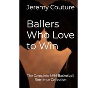 Ballers Who Love to Win: The Complete M/M Basketball Romance Collection