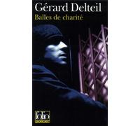 Gérard Delteil – Balles de charité – Roman – Poche – Gallimard