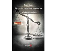 Ballesky, souvenirs d'enquêtes: « L’affaire Monterlant »