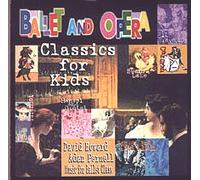 Ballet and Opera Classics for Kids - David Howard & Adam Pernell