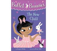 Ballet Bunnies #1: The New Class