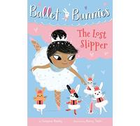 Ballet Bunnies #4: The Lost Slipper