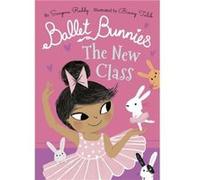 Ballet Bunnies: The New Class