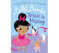 Swapna Reddy – Ballet Bunnies Trixie is Missing – Livre en anglais – Broché