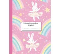 Ballet Bunny Draw and Write Notebook - Primary Composition Notebook for Kindergarten Girls - Cute K-2 Story Book with Picture Space - Rainbow Ballerina Cover - 7.44 x 9.69 in - Primary Notebook K-2