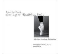 Ballet Class Music from New York City: Leaning on Tradition, Vol. 1 (US [Import]