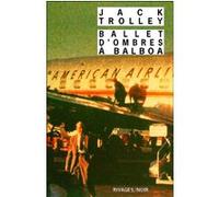 Ballet d'ombres à Balboa Jack Trolley (Auteur), Stéphane Carn (Traduction)