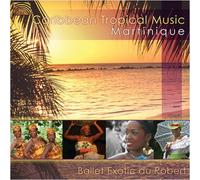 VARIOUS ARTISTS - Caribbean Tropical Music Martinique