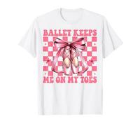 Ballet Keep Me On My Toes Ballerine Fille Ballet Dance T-Shirt
