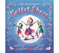 Ballet Shoes - Noel Streatfeild - Random House Books for Young Readers - ebook (ePub) - Livre