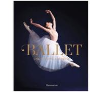 Ballet: Une histoire illustrée