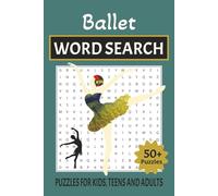 Ballet Word Search Puzzle Book: Word search with easy to read print on Ballet, Dance and Ballerinas | 6x9 inches, 110 pages | 50+ puzzles... Gift for Holidays, Travel and Free Time