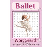 Ballet Word Search Puzzle Book: Word Searches with Easy to Read Print about Ballet, Ballet Attire, Ballerina and More | 6x9 inches, 110 pages | 50+ ... for Vacations, Holidays and Mind Relaxing