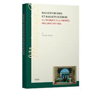 Ballets russes et ballets suédois: La musique à la croisée des arts 1917-1924