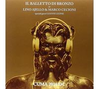 Balletto Di Bronzo - Cuma 2016 DC [Import]