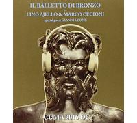 Balletto Di Bronzo - Cuma 2016 D.C. [Import]