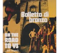 BALLETTO DI BRONZO - ON THE ROAD TO YS & BEYOND CD NEUF