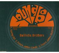 Ballistic Brothers - Tuning Up/Future James [Import]