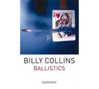 Ballistics Collins, Billy (Auteur)