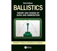 Ballistics: Theory and Design of Guns and Ammunition
