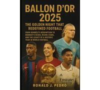 Ballon d’Or 2025: The Golden Night That Redefined Football: From Dembélé’s Redemption to Bonmatí’s Reign, Rising Stars, and the Legacy of a Historic Year in World Football