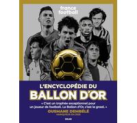 Ballon d'Or, l'encyclopédie – Édition avec Dembélé