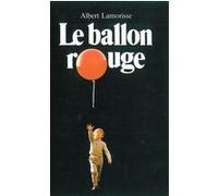 Ballon rouge (Le) Albert Lamorisse (Auteur)