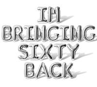 Ballons avec lettres de l'alphabet « IM Bring Sixty Back » en Mylar pour fête d'anniversaire 60 ans Argenté 40,6 cm