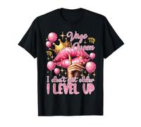 Ballons Roses Vierge Queen I Don't Get Older I Level Up Lips T-Shirt