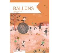 Ballons - Sophie Bordet-Petillon - Kilowatt Eds - relié - Document jeunesse dès 6 ans