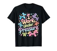 Balloon Artist I Work Under Pressure Ballon Animal T-Shirt