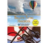 Balloon Flying Handbook (Federal Aviation Administration)