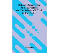 Balloon observation, and instructions on the subject of work in the basket